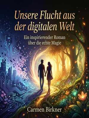 cover image of Unsere Flucht aus der digitalen Welt